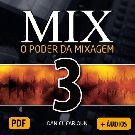 Capa do livro de mixagem O poder da Mixagem do autor Daniel Farjoun. Atualizada em 2023.